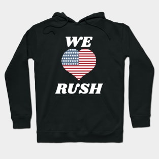 We Love Rush Hoodie